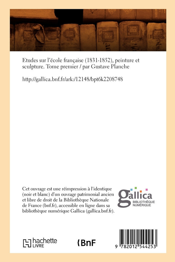 Etudes sur l'école française (1831-1852), peinture et sculpture. Tome premier (Éd.1855)