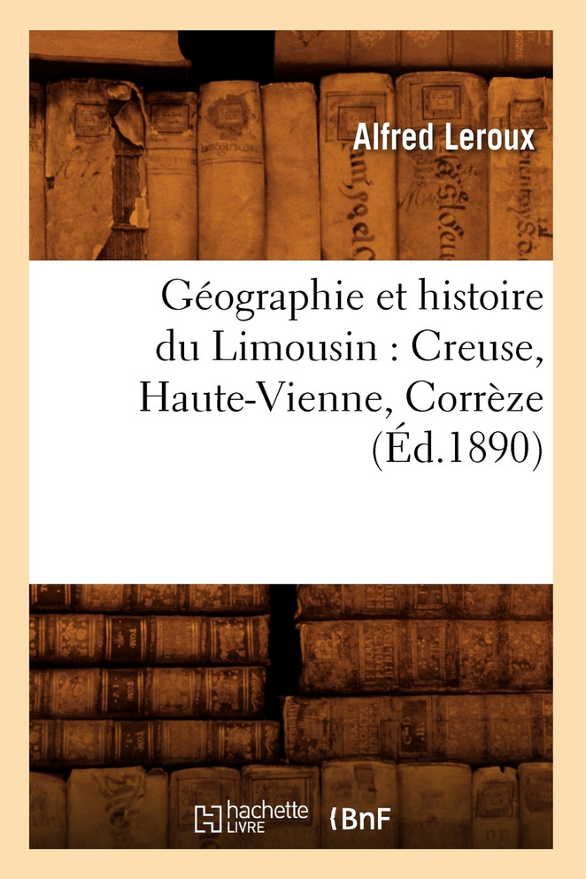 Géographie et histoire du Limousin