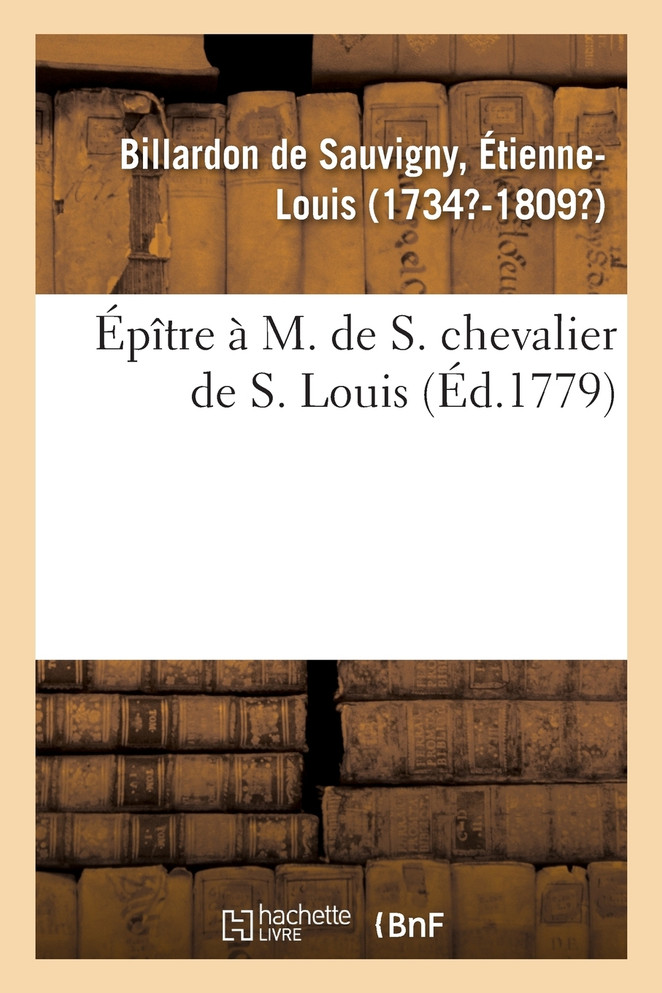 Épître à M. de S. chevalier de S. Louis