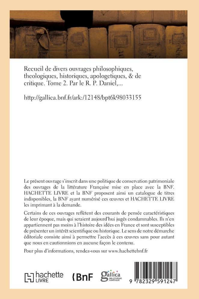 Recueil de divers ouvrages philosophiques, theologiques, historiques, apologetiques