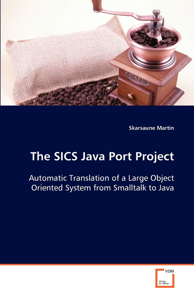 The SICS Java Port Project  Automatic Translation of a Large Object Oriented System from Smalltalk to Java