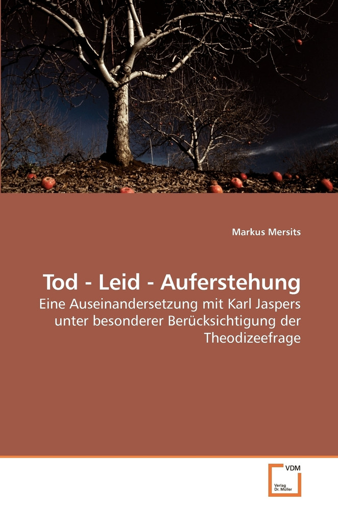 Tod - Leid - Auferstehung
