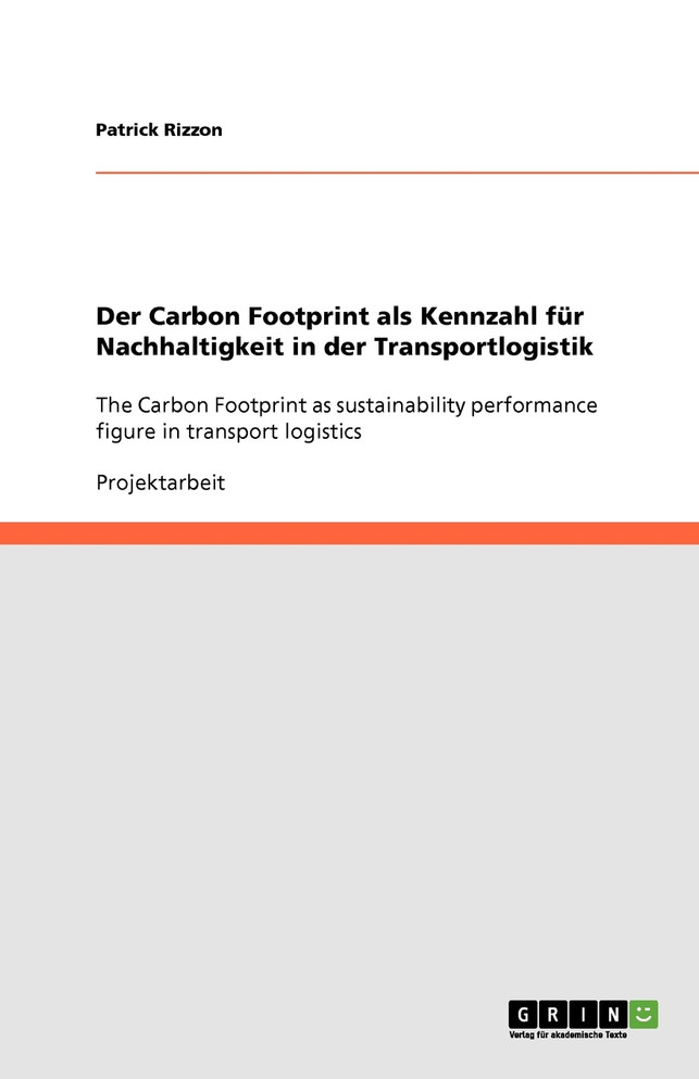 Der Carbon Footprint als Kennzahl für Nachhaltigkeit in der Transportlogistik