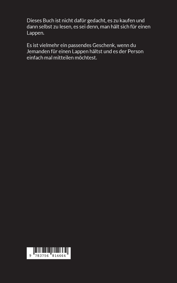 Jetzt reiß` dich mal zusammen, du Lappen!