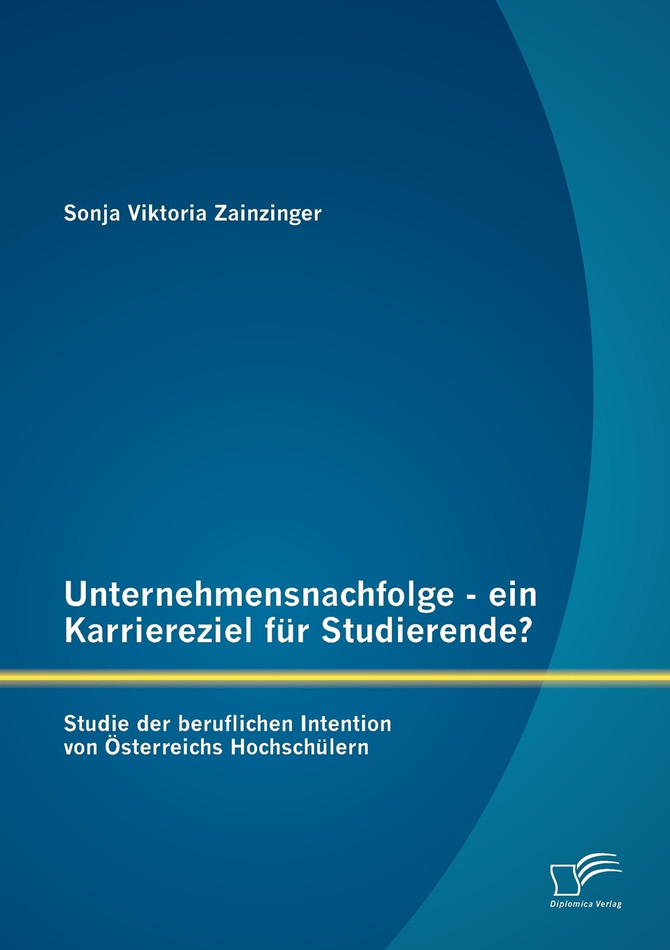 Unternehmensnachfolge - ein Karriereziel für Studierende?