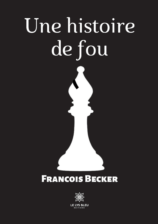 Une histoire de fou