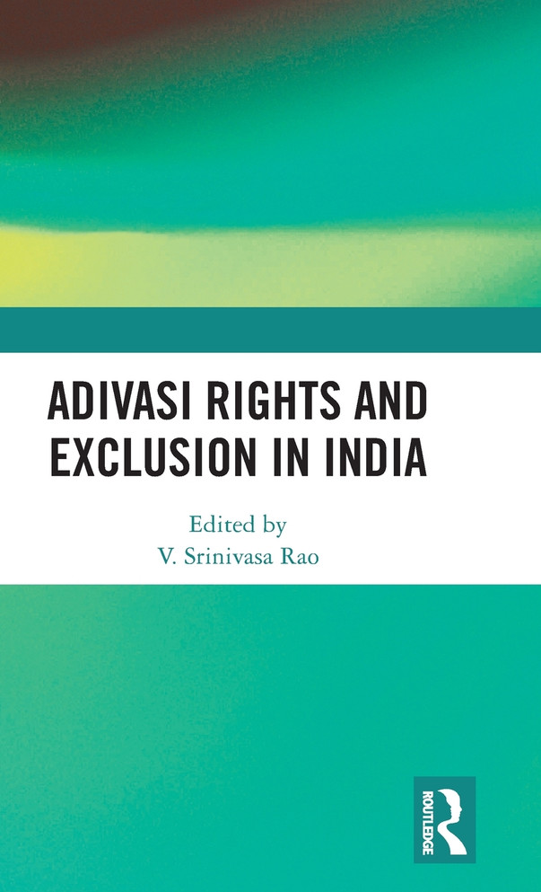 Adivasi Rights and Exclusion in India
