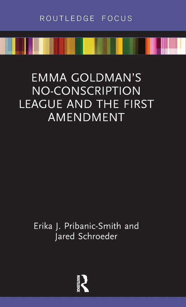 Emma Goldman's No-Conscription League and the First Amendment