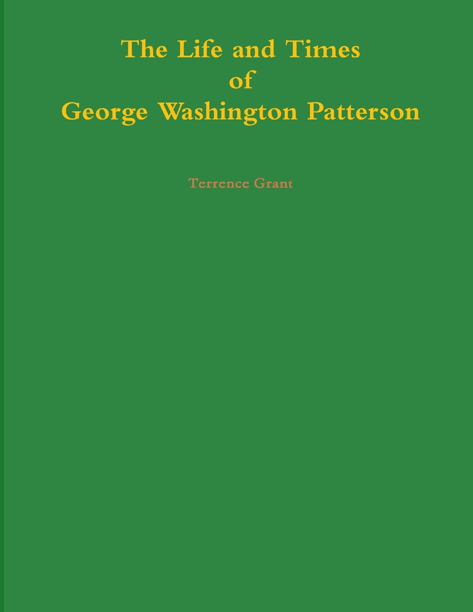 The Life and Times of George Washington Patterson