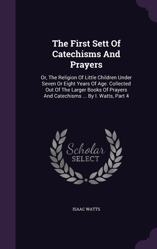 The First Sett Of Catechisms And Prayers