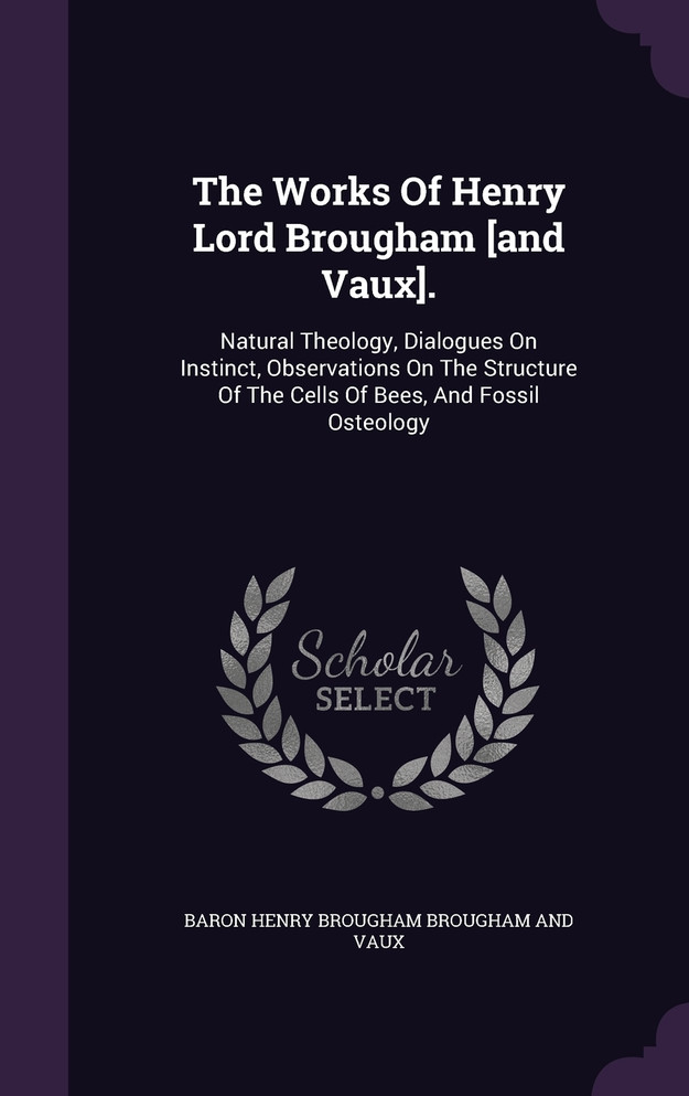 The Works Of Henry Lord Brougham [and Vaux].