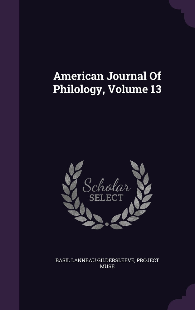 American Journal Of Philology, Volume 13
