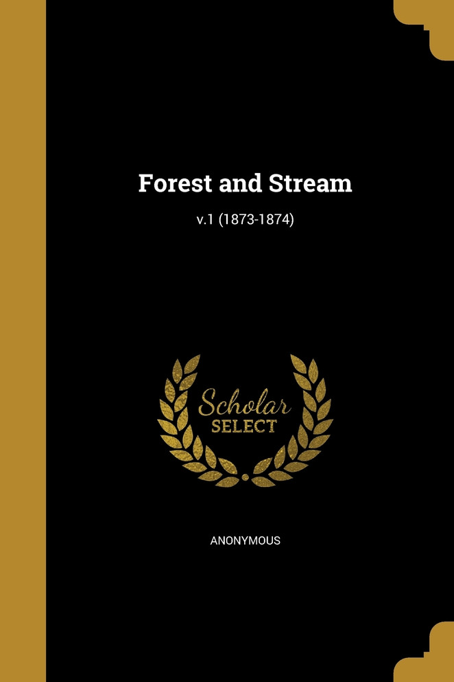 Forest and Stream; v.1 (1873-1874)