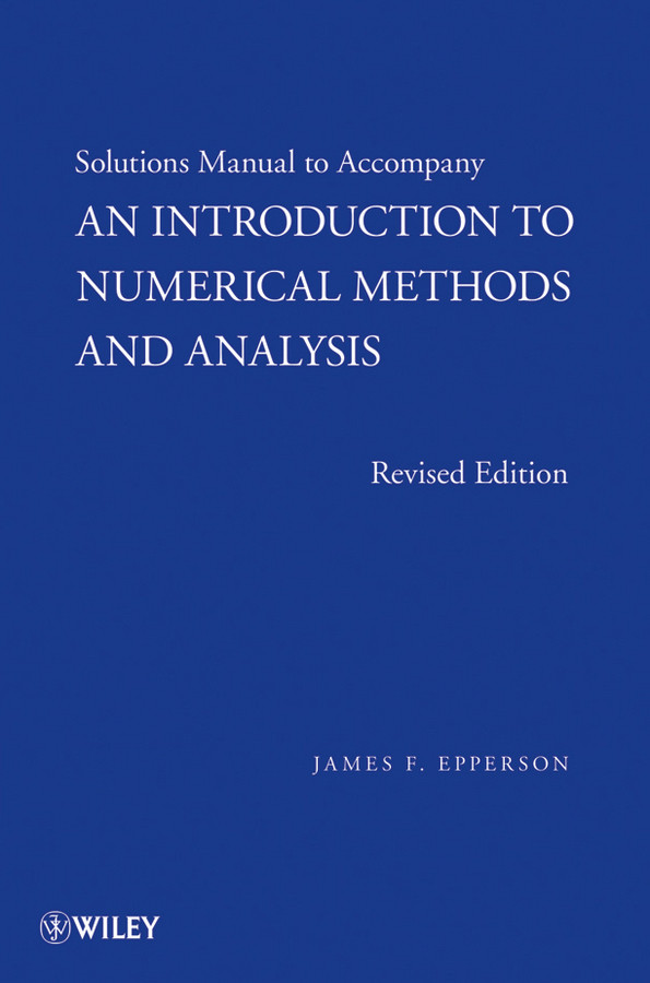 An Introduction to Numerical Methods and Analysis