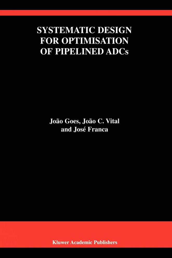 Systematic Design for Optimisation of Pipelined ADCs