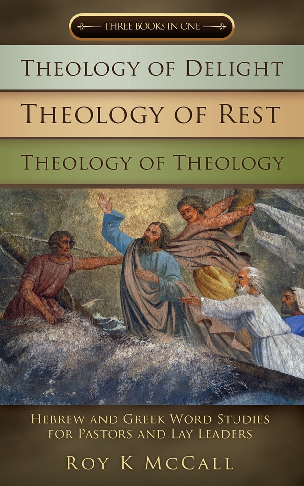 Theology of Delight  Theology of Rest  Theology of Theology Three Books in One