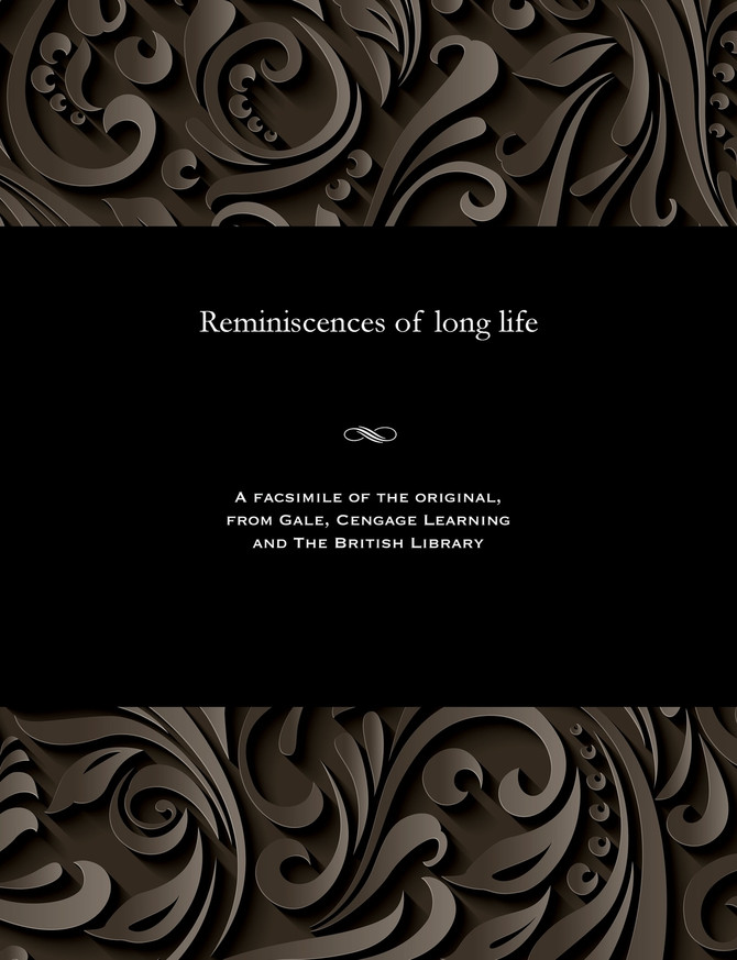 Reminiscences of long life