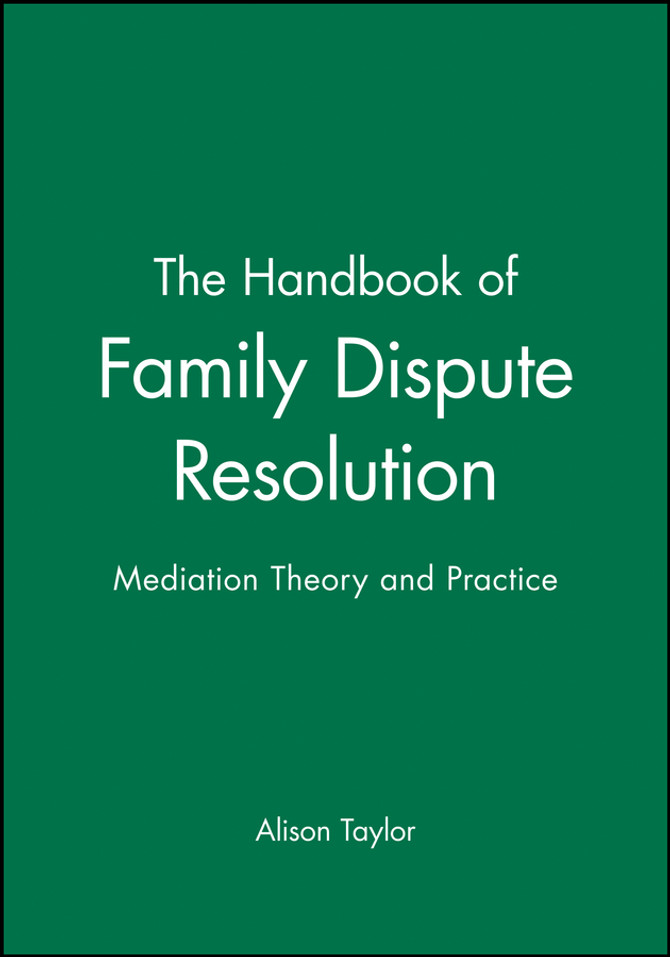 The Handbook of Family Dispute Resolution