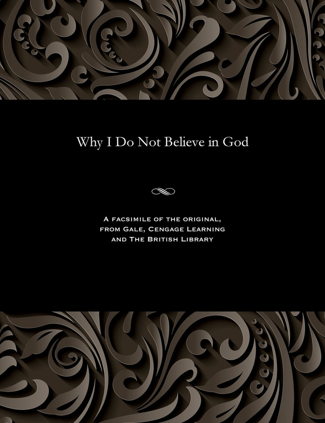Why I Do Not Believe in God