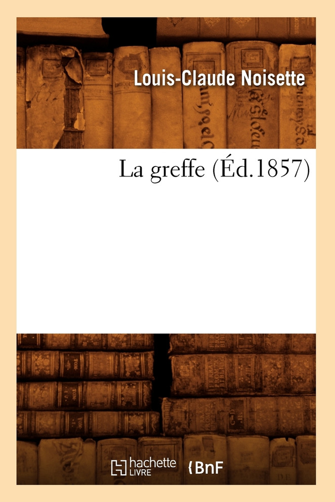 La greffe (Éd.1857)