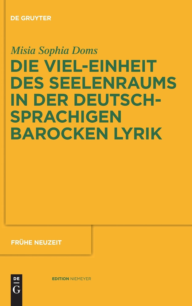 Die Viel-Einheit des Seelenraums in der deutschsprachigen barocken Lyrik