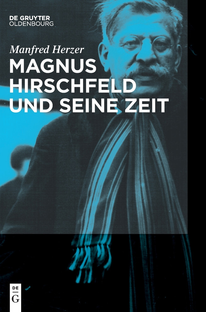 Magnus Hirschfeld und seine Zeit
