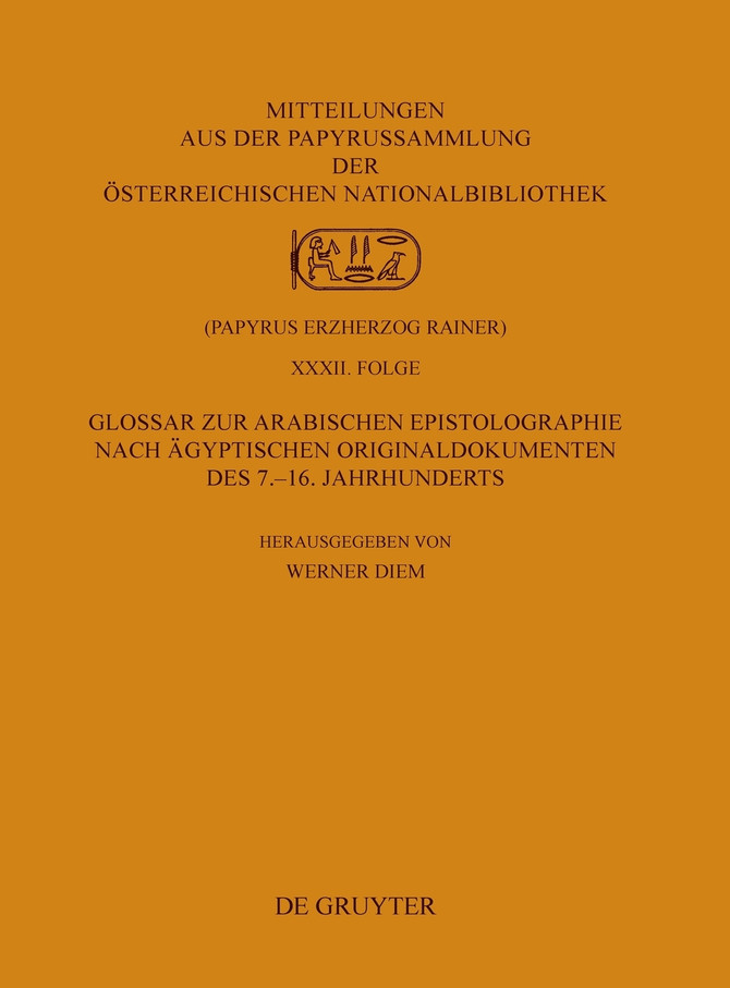 Glossar zur arabischen Epistolographie nach ägyptischen Originaldokumenten des 7.-16. Jahrhunderts