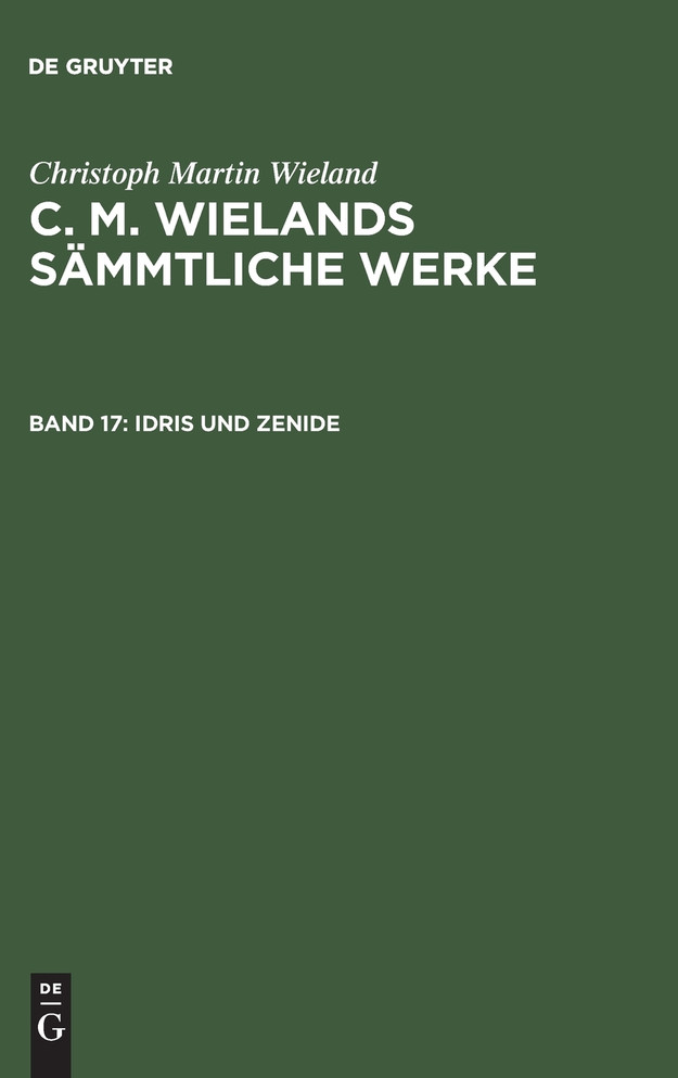 C. M. Wielands Sämmtliche Werke, Band 17, Idris und Zenide