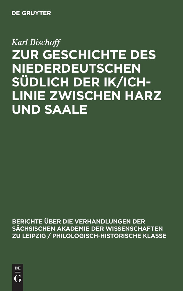 Zur Geschichte des Niederdeutschen südlich der Ik/Ich-Linie zwischen Harz und Saale