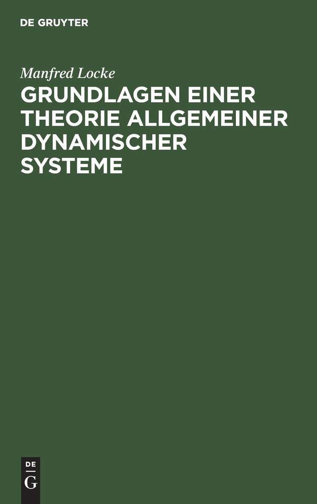 Grundlagen einer Theorie allgemeiner dynamischer Systeme