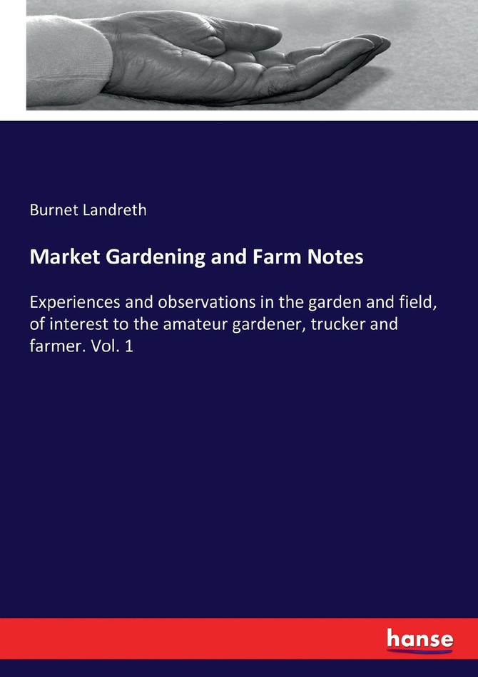 Market Gardening and Farm Notes