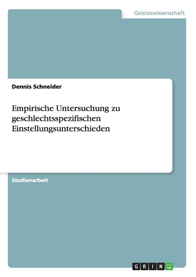 Empirische Untersuchung zu geschlechtsspezifischen Einstellungsunterschieden