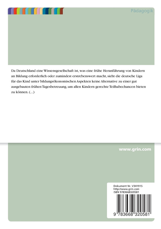 Die Wirkung von Frühpädagogik auf die kindliche Entwicklung. Die Evaluierung von pädagogischer Qualität durch die EPPE Studie