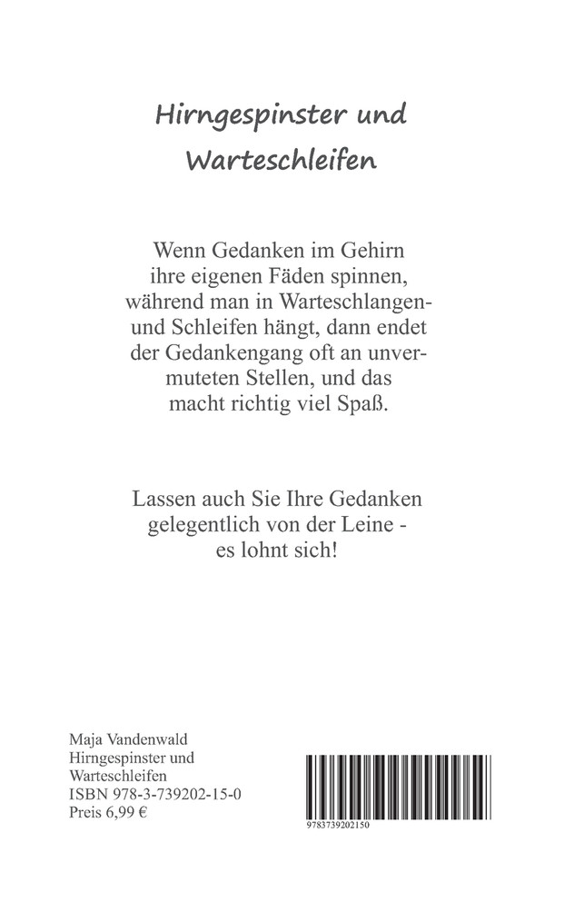 Hirngespinster und Warteschleifen