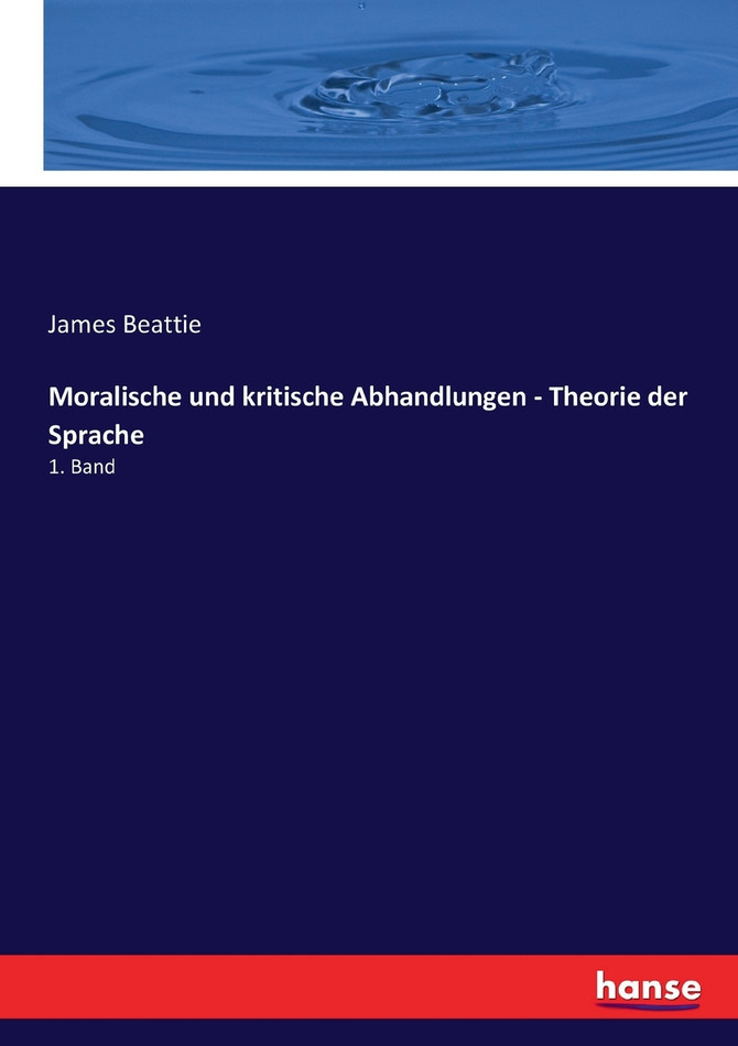 Moralische und kritische Abhandlungen - Theorie der Sprache