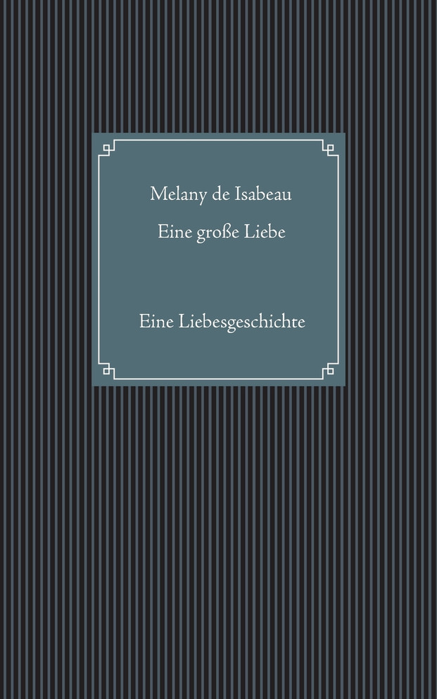 Eine große Liebe