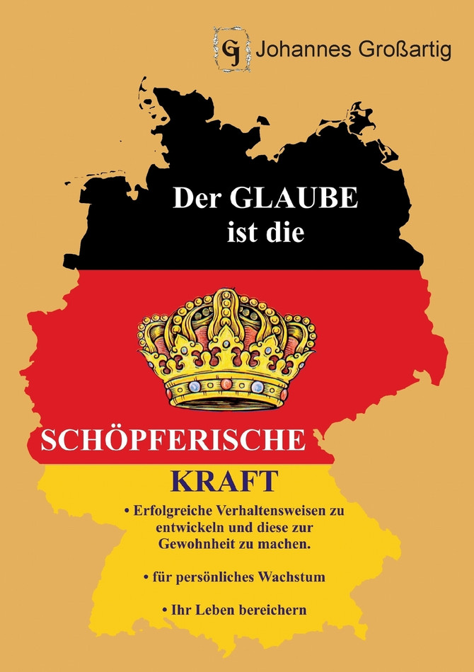 Der Glaube ist die schöpferische Kraft