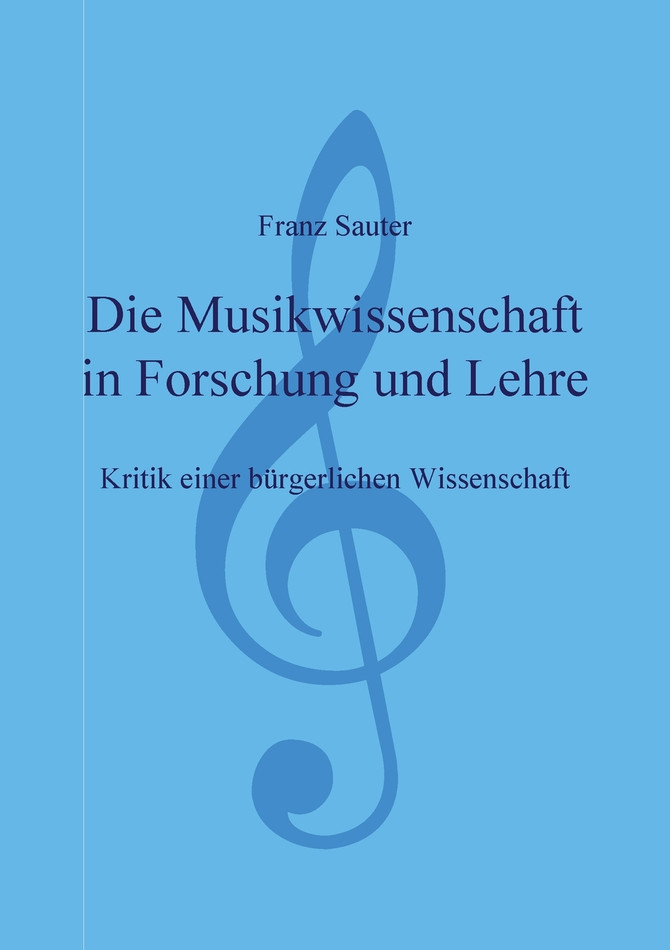 Die Musikwissenschaft in Forschung und Lehre