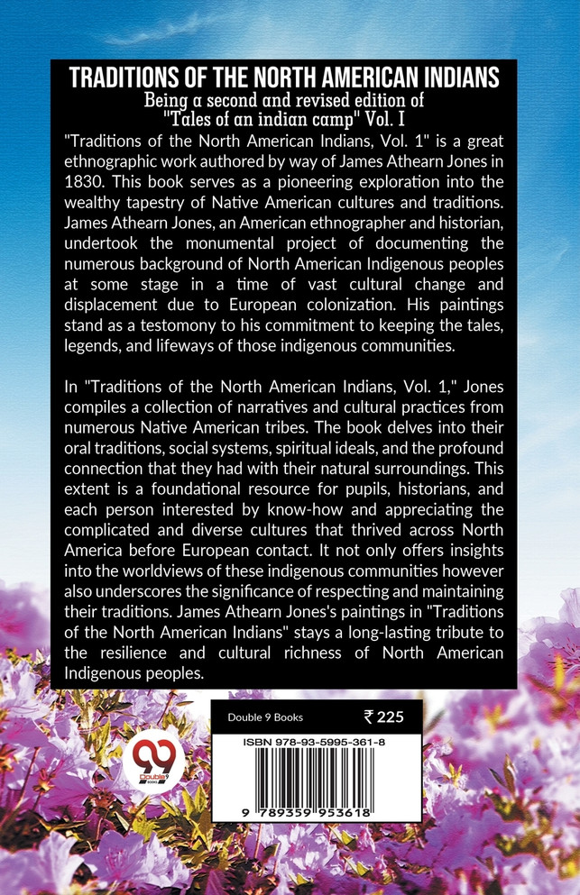 Traditions Of The North American Indians Being A Second And Revised Edition Of "Tales Of An Indian Camp" Vol. I