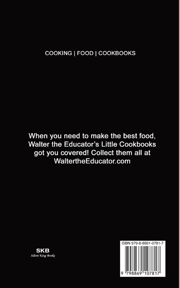 Walter the Educator's Little Chili Recipes Cookbook