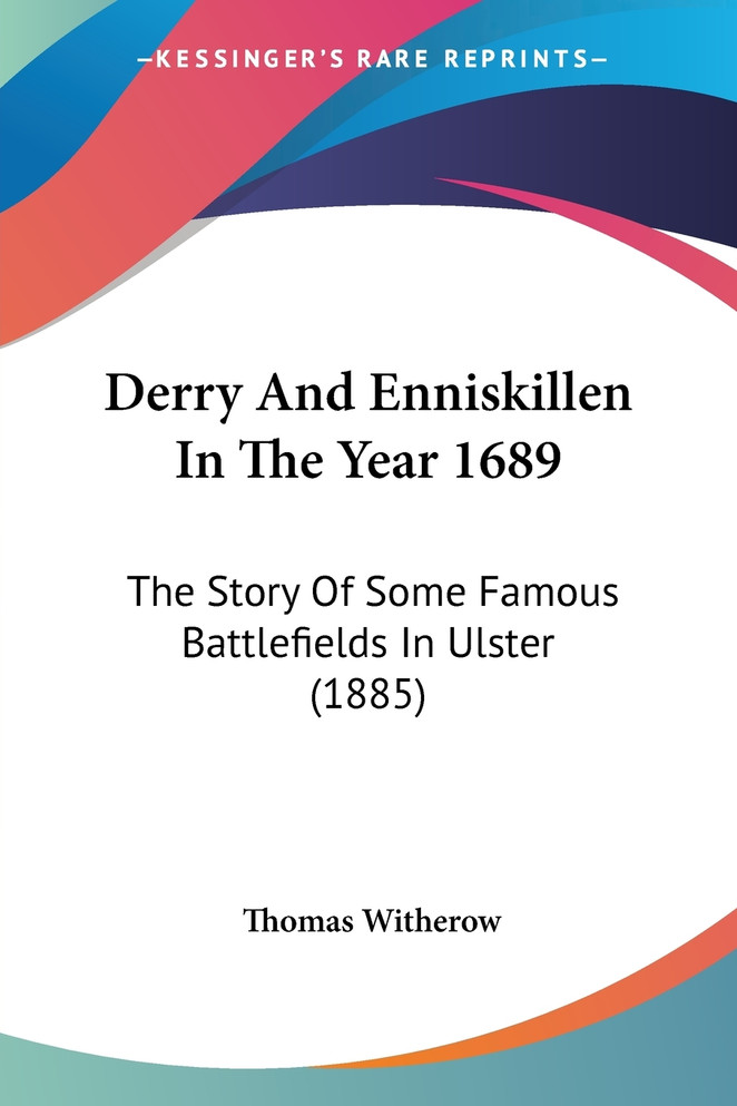 Derry And Enniskillen In The Year 1689
