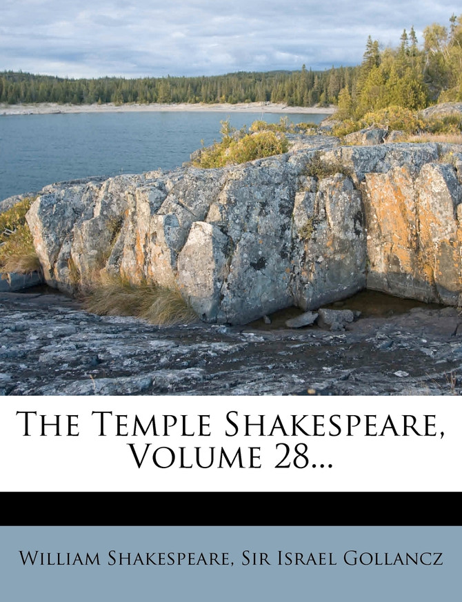 The Temple Shakespeare, Volume 28...