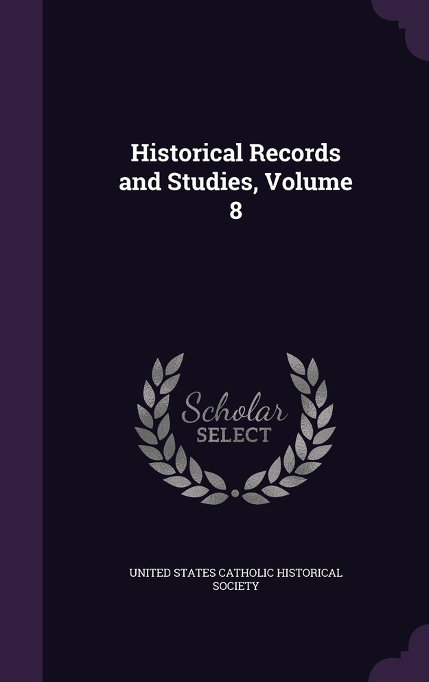 Historical Records and Studies, Volume 8