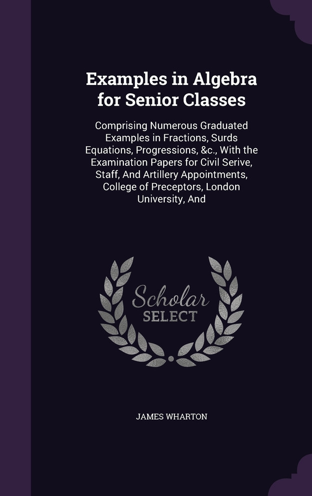 Examples in Algebra for Senior Classes