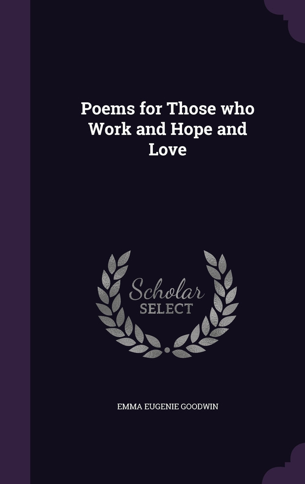 Poems for Those who Work and Hope and Love