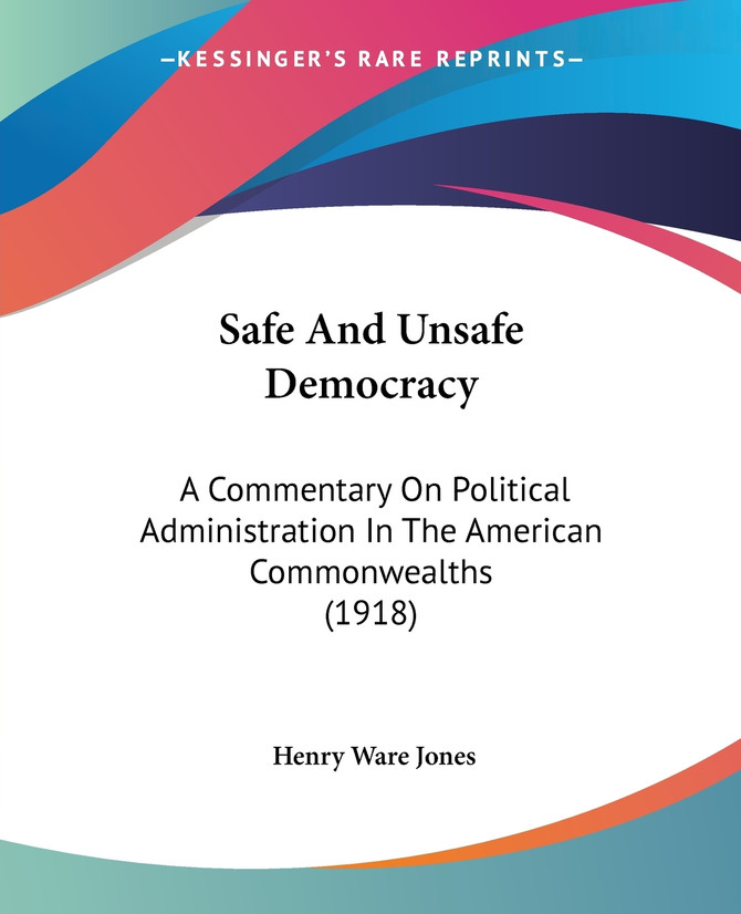 Safe And Unsafe Democracy