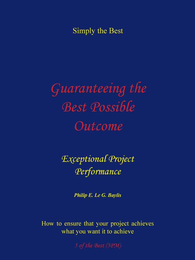 Guaranteeing the Best Possible Outcome