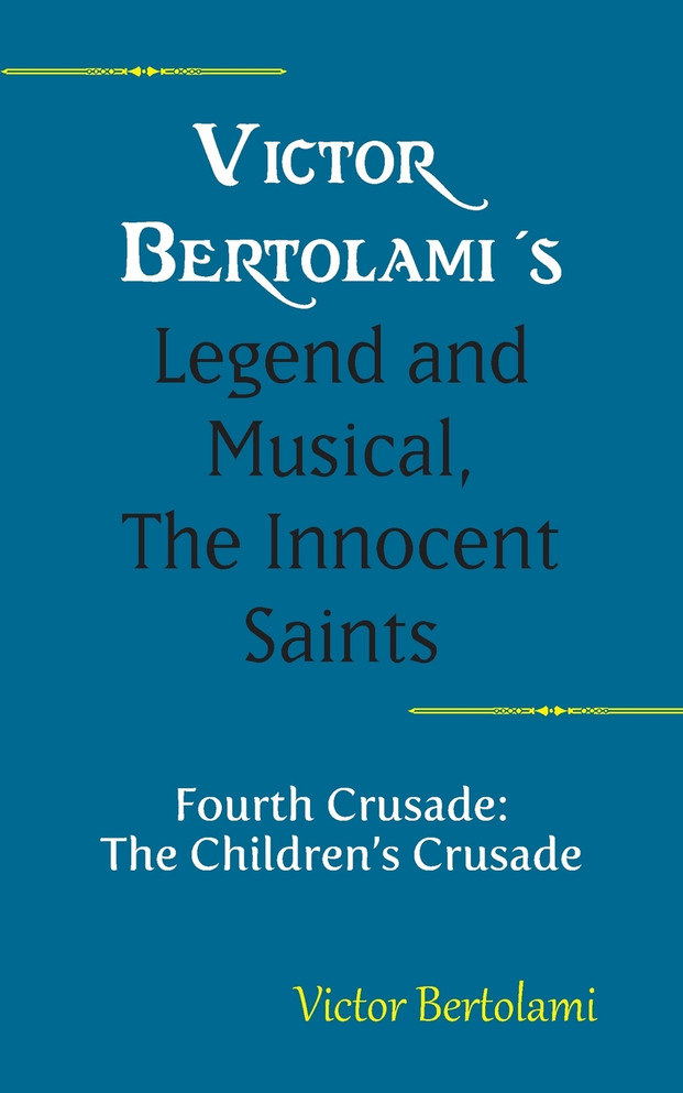 Victor Bertolami's Legend and Musical, The Innocent Saints