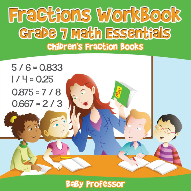 Fractions Workbook Grade 7 Math Essentials