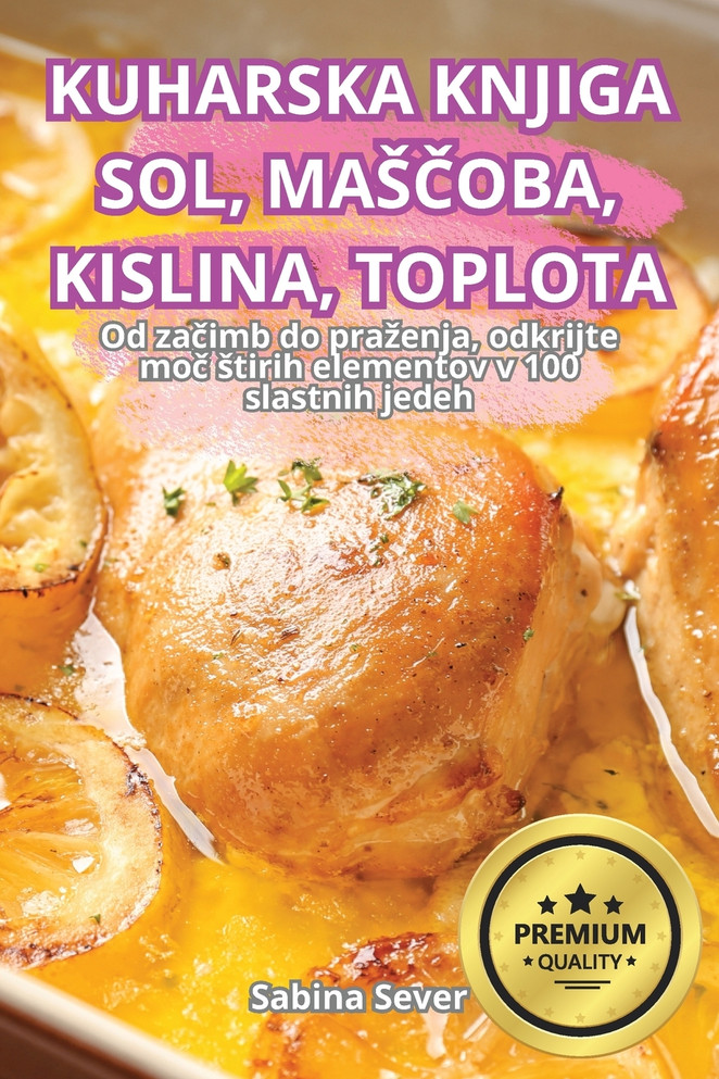 KUHARSKA KNJIGA SOL, MAŠČOBA, KISLINA, TOPLOTA